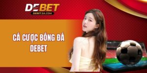 Cá cược bóng đá DEBET