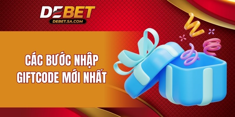 Các bước nhập Giftcode mới nhất