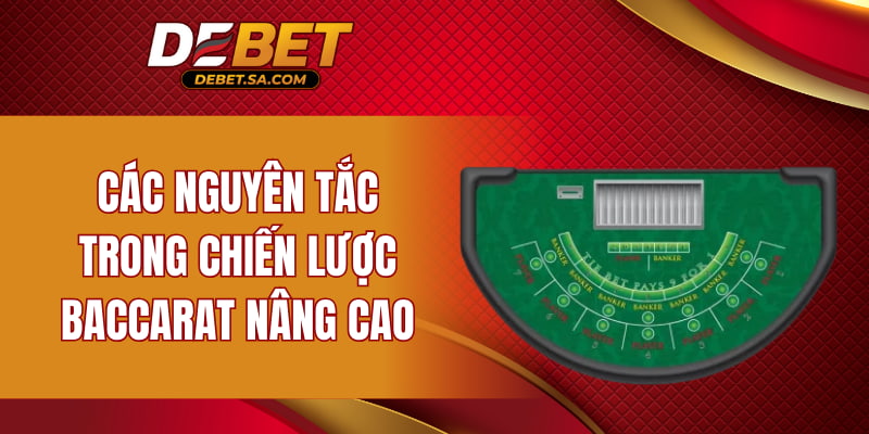 Các nguyên tắc trong chiến lược Baccarat nâng cao