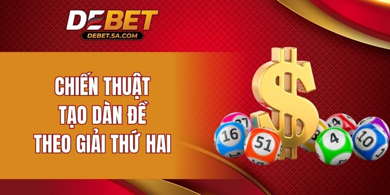 Chiến thuật tạo dàn đề theo giải thứ hai