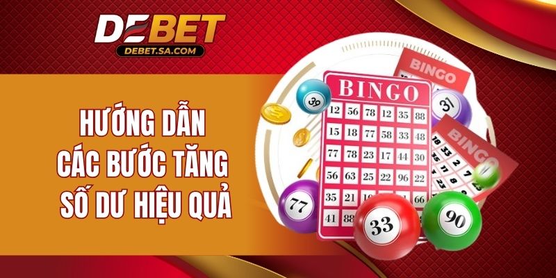 Hướng dẫn các bước tăng số dư hiệu quả