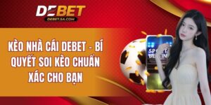 kèo nhà cái DEBET
