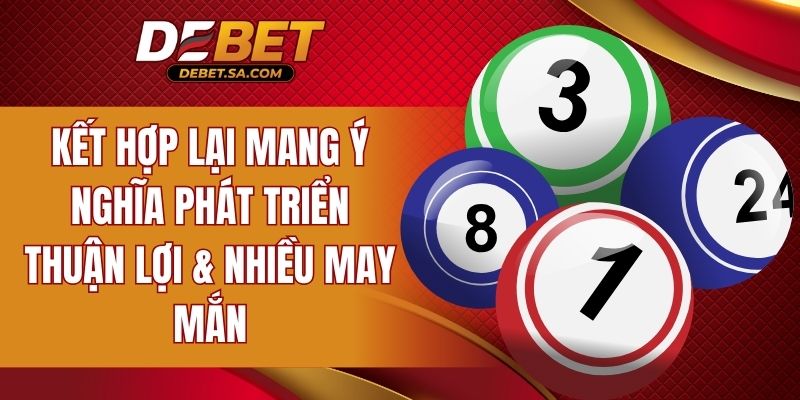 Kết hợp lại mang ý nghĩa phát triển thuận lợi & nhiều may mắn