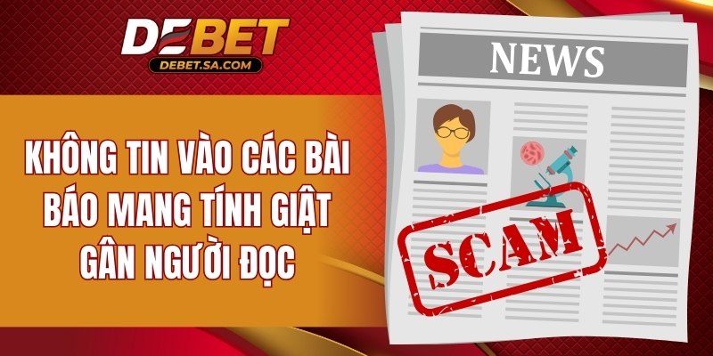 Không tin vào các bài báo mang tính giật gân người đọc