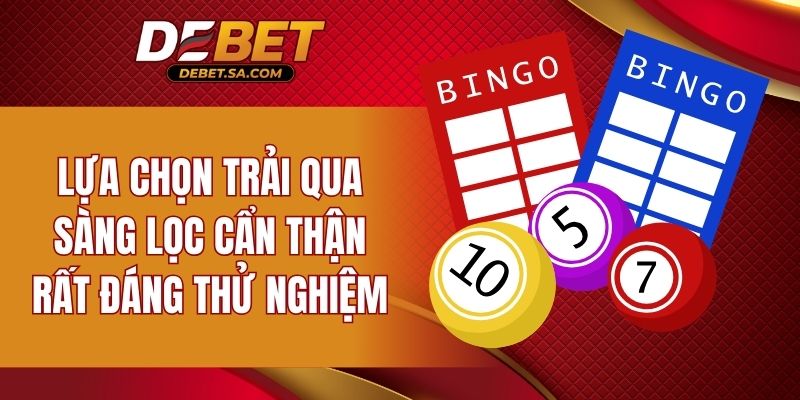 Lựa chọn trải qua sàng lọc cẩn thận rất đáng thử nghiệm
