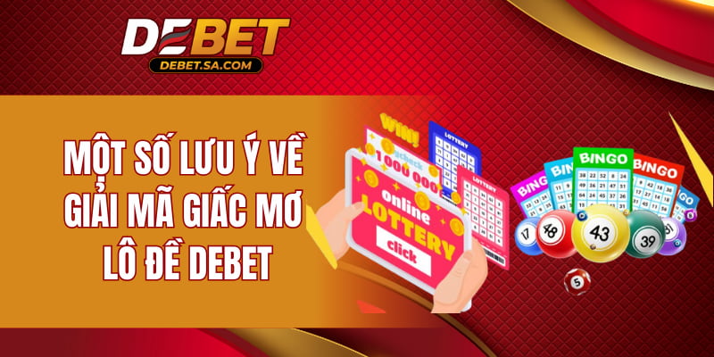Một số lưu ý về giải mã giấc mơ lô đề DEBET