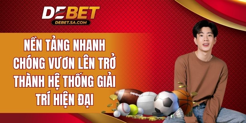 Nền tảng nhanh chóng vươn lên