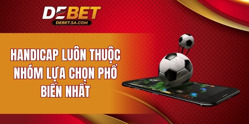Nhà cái áp dụng tỷ lệ chấp để tạo thế cân bằng