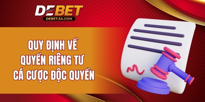 Quy định về quyền riêng tư cá cược độc quyền