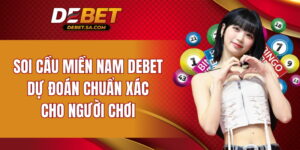soi cầu miền Nam DEBET