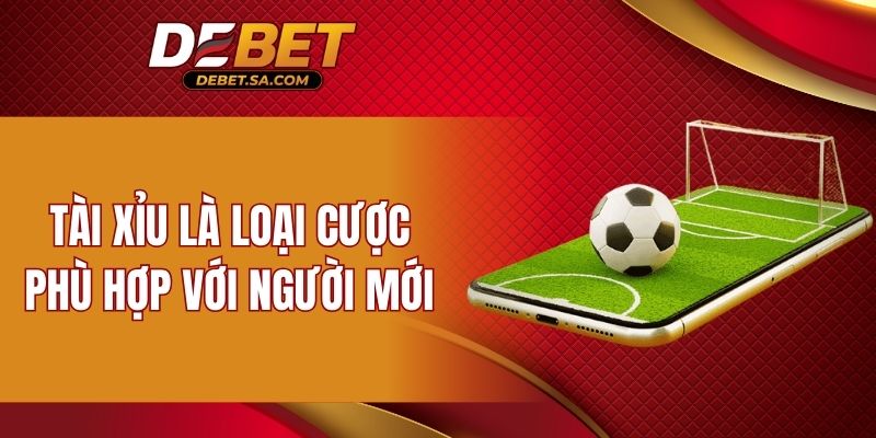 Tài Xỉu là loại cược phù hợp với người mới