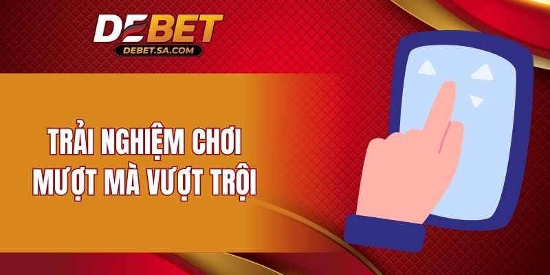 Trải nghiệm chơi game mượt mà với tốc độ vượt trội